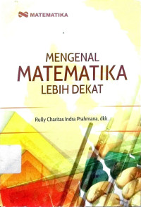 Image of MENGENAL MATEMATIKA LEBIH DEKAT