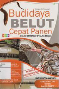 Image of BUDIDAYA BELUT CEPAT PANEN DALAM BERBAGAI SKALA & MEDIA
