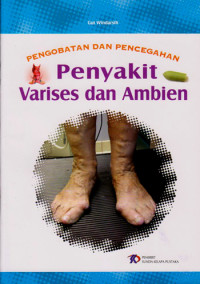 Image of pengobatan dan pencegahan penyakit varises dan ambien