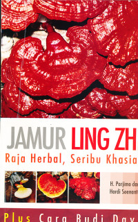 Image of Jamur Ling Zhi : raja herbal, seribu khasiat