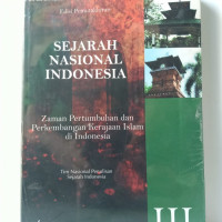 Image of Sejarah nasional Indonesia III Zaman Pertumbuhan dan Perkembangan kerajaan islam di Indonesia