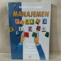 Image of Manajemen public relations : Konsep dan aplikasinya di Indonesia