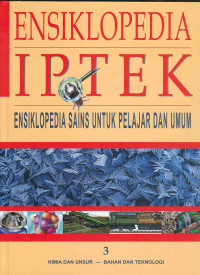Image of Ensiklopedia IPTEK  Ensiklopedia Sains Untuk Pelajar dan Umum  : 3 Kimia dan unsur bahan dan teknologi