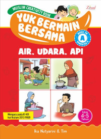 Image of Yuk, bermain bersama : air, udara, api