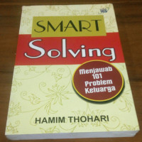 Image of SMART SOLVING : MENJAWAB 101 PROBLEM KELUARGA