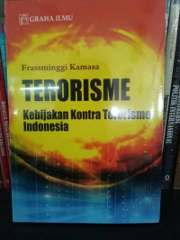 Image of TERORISME KEBIJAKAN KONTRA TERORISME INDONESIA