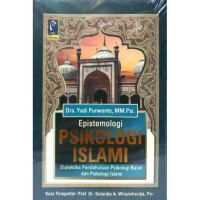 Image of Epistemologi psikologi islam : dialektika pendahuluan psikologi barat dan psikologi islami