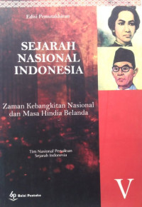 Image of SEJARAH NASIONAL INDONESIA :ZAMAN KEBANGKITAN NASIONAL DAN MASA HINDIA BELANDA V