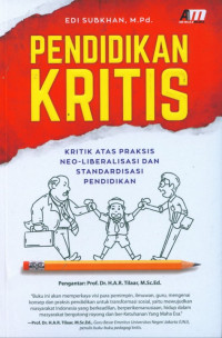 Image of Pendidikan kritis : kritik atas praksis neoliberalisasi dan standardisasi pendidikan