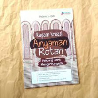 Image of Ragam Kreasi Anyaman Rotan : Peluang Bisnis Menguntungkan