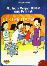 Image of Aku ingin menjadi dokter yang baik hati