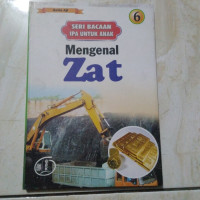 Image of SERI BACAAN IPA UNTUK ANAK : MENGENAL ZAT