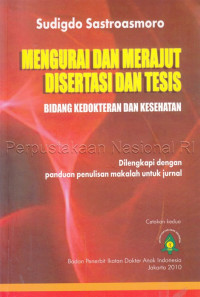 Image of Mengurai dan merajut disertasi dan tesis bidang kedokteran dan kesehatan : dilengkapi dengan panduan penulisan makalah untuk jurnal