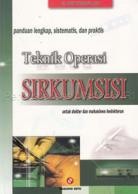 Image of TEKNIK OPERASI SIRKUMSISI UNTUK DOKTER DAN MAHASISWA KEDOKTERAN