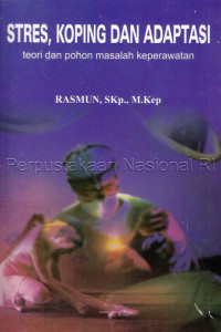 Image of Stres, koping dan adaptasi : teori dan pohon masalah keperawatan