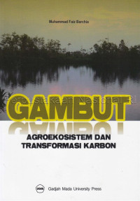 Image of Gambut: agroekosistem dan transformasi karbon