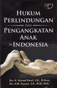 Image of HUKUM PERLINDUNGAN DAN PENGANGKATAN ANAK DI INDONESIA