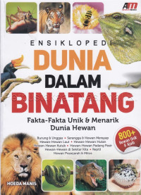 Image of Ensiklopedi dunia dalam binatang : fakta-fakta unik dan menarik dunia hewan