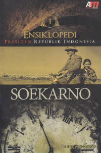 Image of Ensiklopedi Presiden Republik Indonesia : Soekarno 1