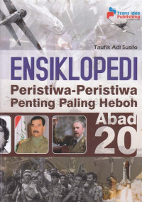 Image of Ensiklopedi Peristiwa-peristiwa Penting Paling Heboh Abad 20
