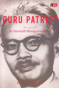 Image of Guru patriot : biografi Ki Sarmidi Mangunsarkoro