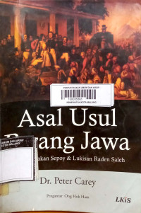 Image of Asal usul perang Jawa : pemberontakan sepoy & lukisan Raden Saleh