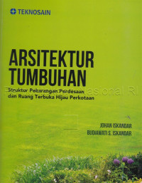 Image of Arsitektur tumbuhan : struktur pekarangan pedesaan dan ruang terbuka hijau perkotaan
