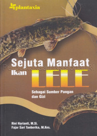 Image of Sejuta manfaat ikan lele : sebagai sumber pangan dan gizi