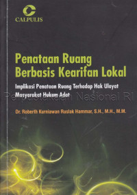 Image of Penataan ruang berbasis kearifan lokal : implementasi penataan terhadap hak ulayat masyarakat hukum adat