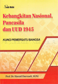 Image of Kebangkitan Nasional, Pancasila dan UUD 1945 : kunci pemersatu bangsa