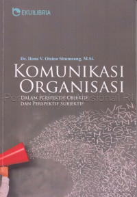 Image of Komunikasi organisasi dalam perspektif objektif dan perspektif subjektif