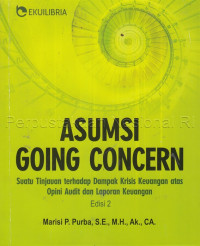 Image of Asumsi going concern: suatu tujuan terhadap dampak krisis keuangan atas opini audit dan laporan keuangan