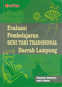 Image of EVALUASI PEMBELAJARAN SENI TARI TRADISIONAL DAERAH LAMPUNG