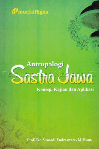 Image of Antropologi sastra jawa : konsep, kajian, dan aplikasi