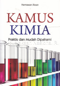 Image of KAMUS KIMIA : PRAKTIS DAN MUDAH DI PAHAMI