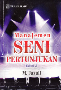 Image of MANAJEMEN SENI PERTUNJUKAN Edisi 2