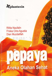 Image of Pepaya : aneka olahan sehat
