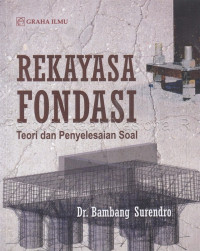 Image of Rekayasa fondasi : teori dan penyelesaian soal