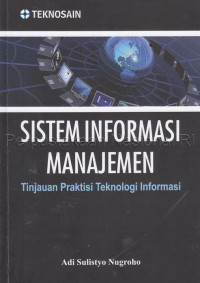 Image of Sistem informasi manajemen : tinjauan praktisi teknologi informasi
