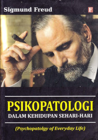 Image of PSIKOPATOLOGI DALAM KEHIDUPAN SEHARI - HARI