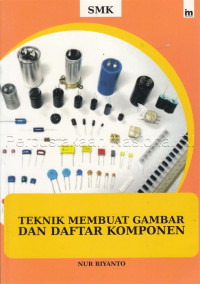 Image of TEKNIK MEMBUAT GAMBAR DAN DAFTAR KOMPONEN