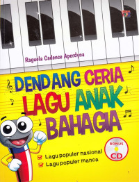 Image of Dendang ceria lagu anak bahagia : lagu populer nasional, lagu populer manca