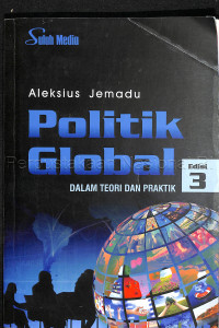 Image of POLITIK GLOBAL EDISI 3 DALAM TEORI DAN PRAKTIK