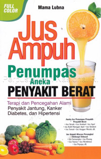 Image of Jus ampuh penumpas aneka penyakit berat