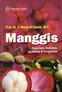 Image of Manggis : kegunaan, budidaya, agribisnis & pengolahan