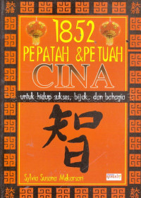 Image of 1852 pepatah dan petuah Cina : untuk hidup sukses, bijak, dan bahagia