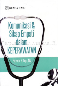 Image of KOMUNIKASI & SIKAP EMPATI DALAM  KEPERAWATAN