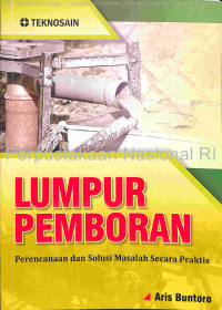 Image of Lumpur pemboran : perencanaan dan solusi masalah secara praktis