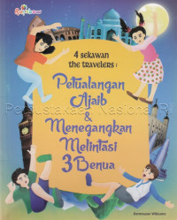 Image of 4 SEKAWAN THE TRAVELERS : PETUALANGAN AJAIB & MENEGANGKAN MELINTASI 3 BENUA