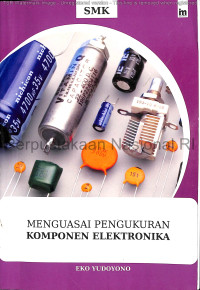 Image of Menguasai pengukuran komponen elektronika